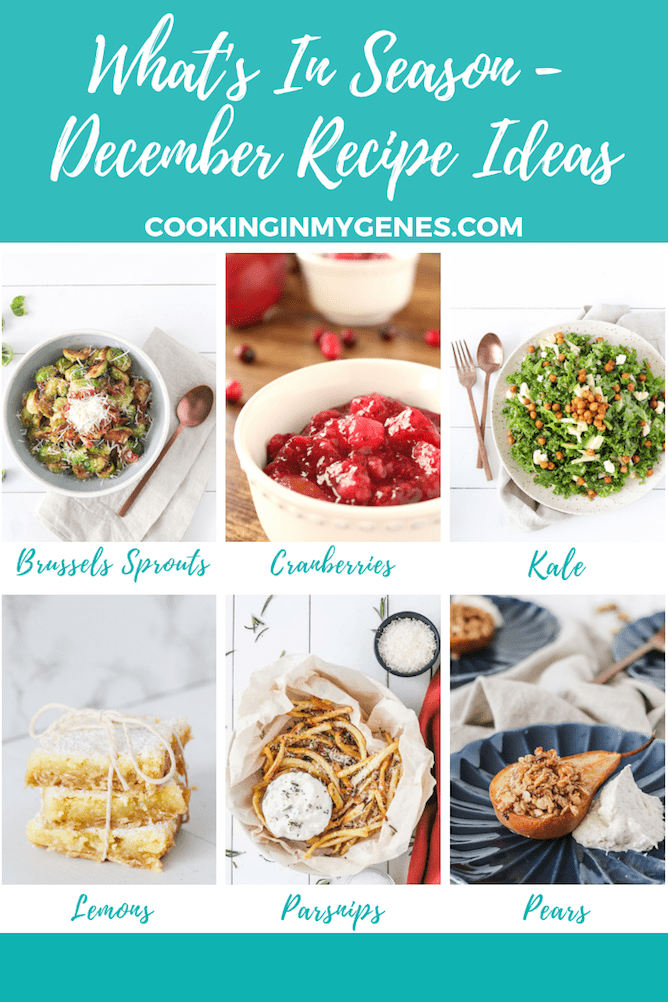 What's In Season - What to Cook in December from cookinginmygenes.com